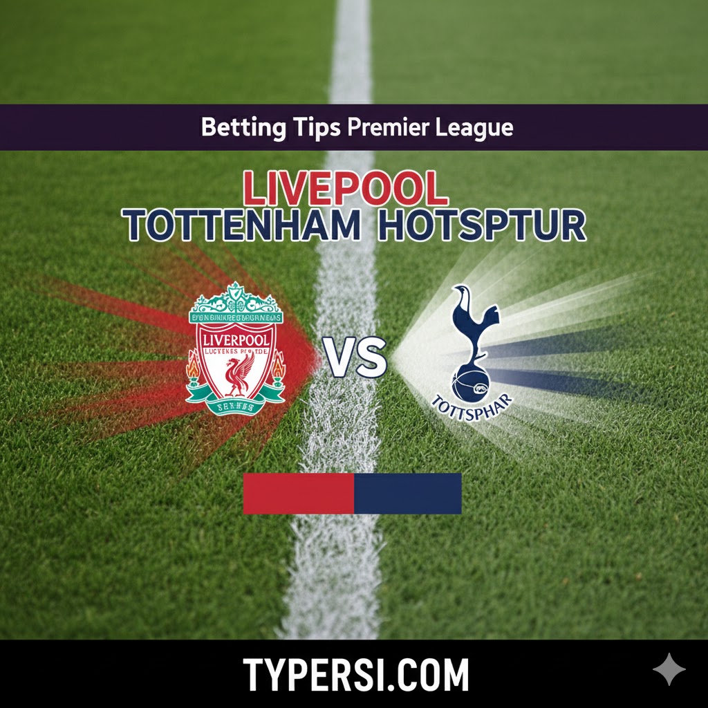 Betting Tips Premier League 2026 : Liverpool vs Tottenham Hotspur - Matchweek 30